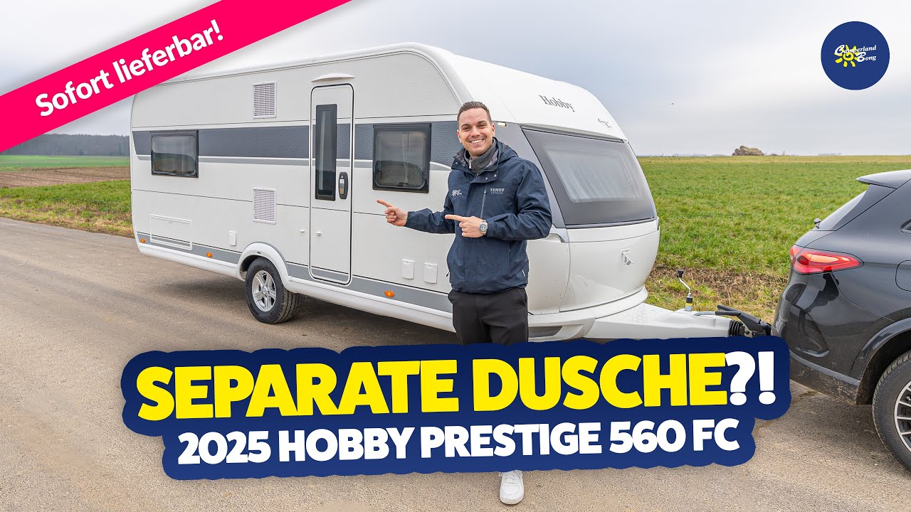 🤩 NICHT VERPASSEN: 2025 Hobby Prestige 560 FC | Caravan | Test & Kaufberatung - Camperland Bong