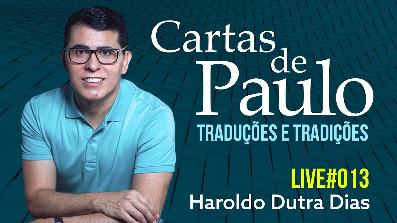 013 | CARTAS DE PAULO - Haroldo Dutra Dias - Traduções e Tradições