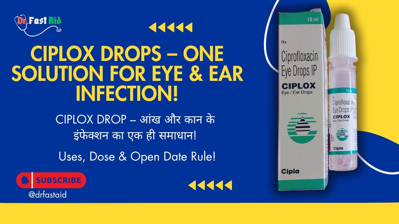 CIPLOX Eye/Ear Drops Review | One Solution for Eye & Ear Infection-Cipla Antibiotic Drops Explained