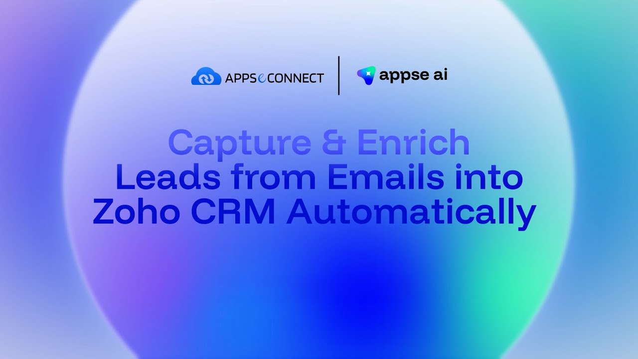 Boost Lead Management: Automatically Capture & Enrich in Zoho CRM with appse ai