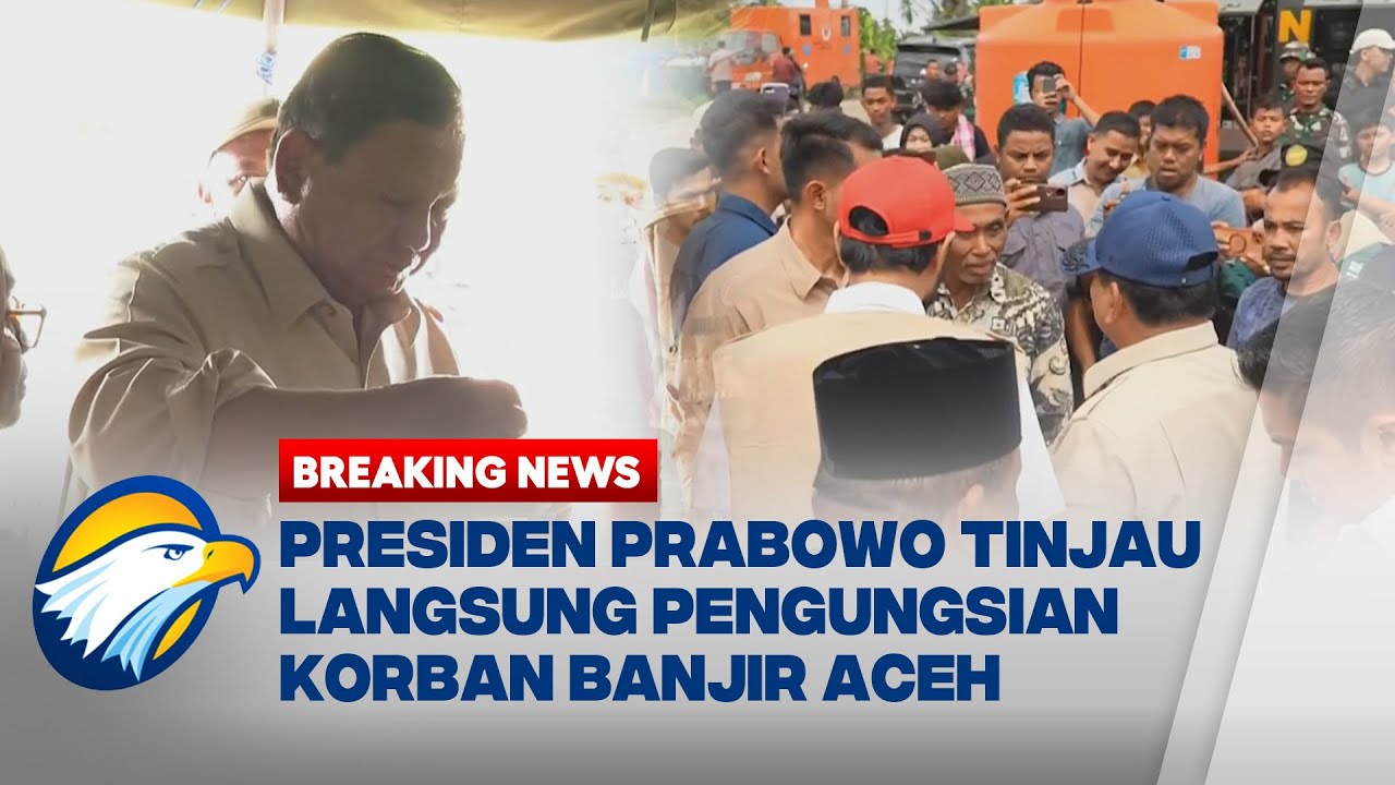 BREAKING NEWS - Momen Presiden Prabowo Tinjau Lokasi Pengungsian di Bireuen