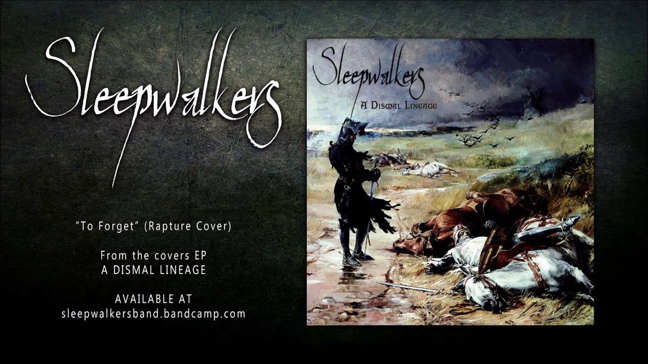 Sleepwalkers - To Forget (Rapture Cover)
