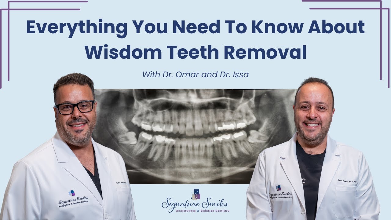Everything You Need to Know About Wisdom Teeth Removal with Dr. Omar and Dr. Issa