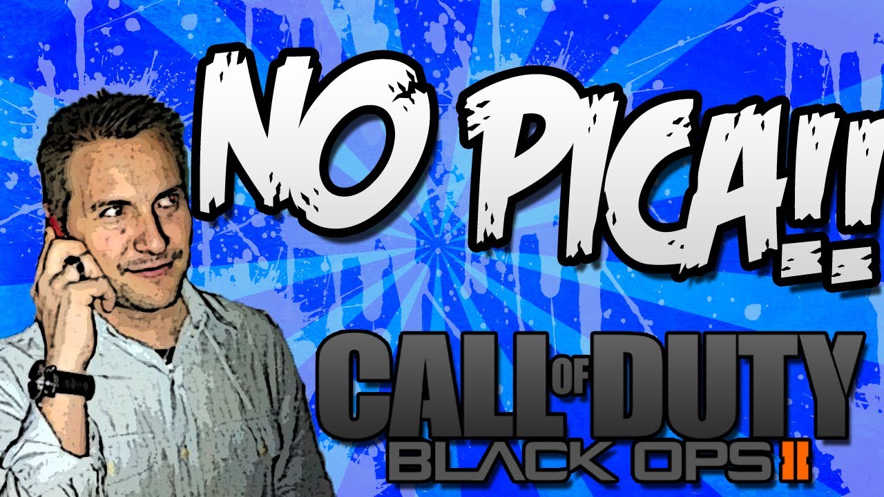 No Pica!! - Black Ops 2