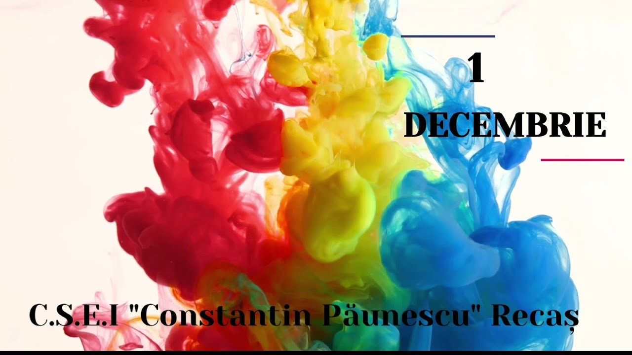 1 Decembrie - C.S.E.I. Constantin Păunescu - Recaș