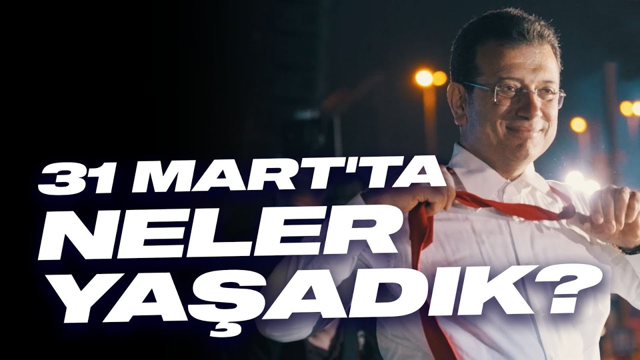 31 MART SEÇİM GÜNÜ'NDE NELER YAŞADIK?