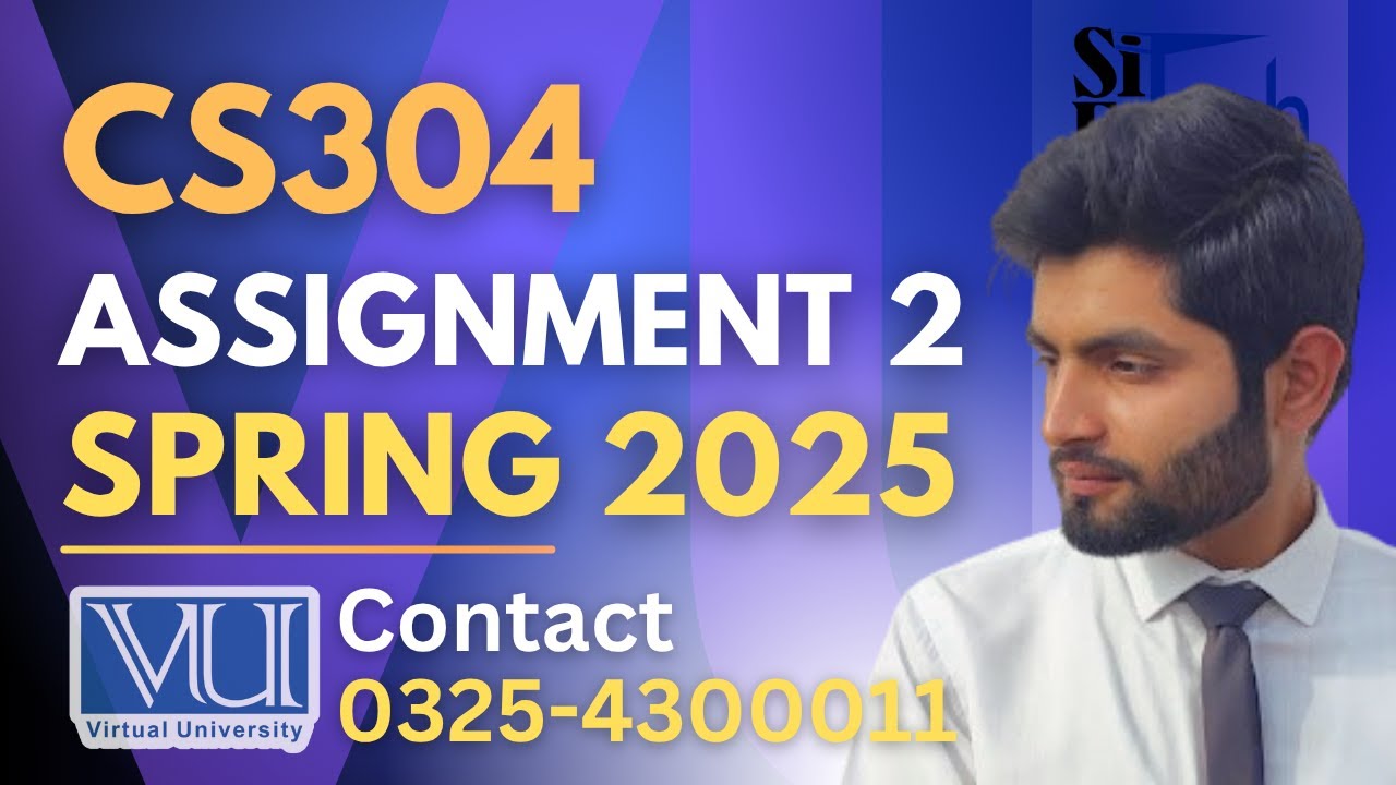 CS304 assignment 2 solution 2025 | CS304 assignment 2 solution spring 2025 #CS304#assignment1#2025