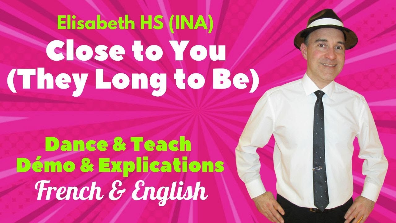 Close to You (They Long to Be) Line Dance (Dance & Teach / Démo & Explications / French & English)