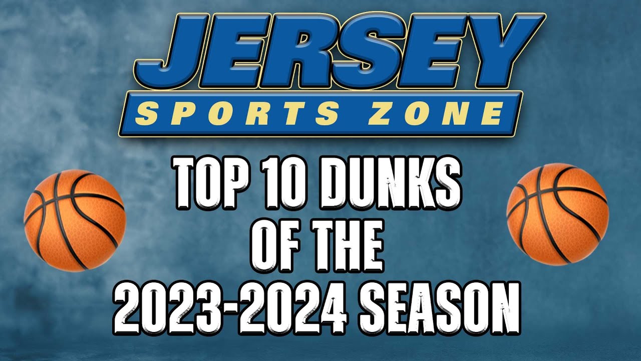 Jersey Sports Zone Top 10 Dunks of 2023-24