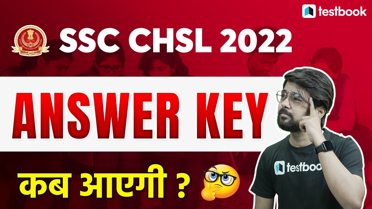 SSC CHSL 2022 Answer Key | Kab aayega CHSL Answer Key | Expected Date & Details by Anurag Sir
