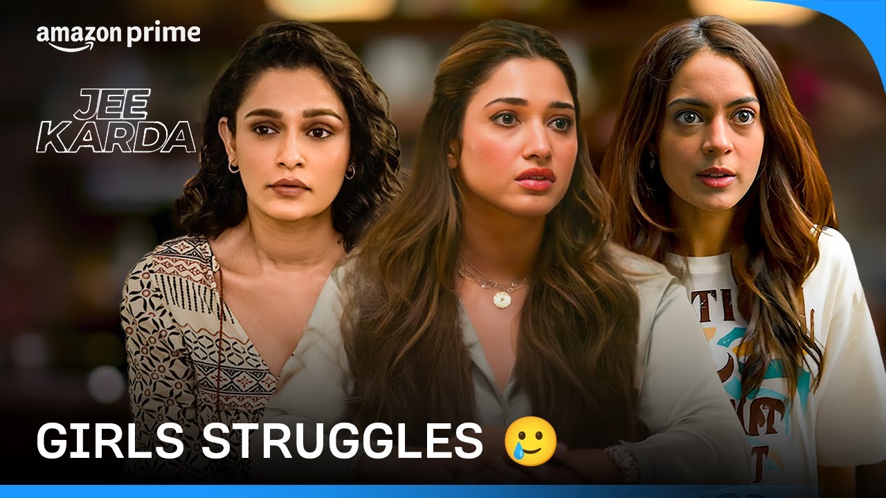 Girls And Their Problems ft. Tamannaah Bhatia | Jee Karda | Anya Singh | Prime Video India