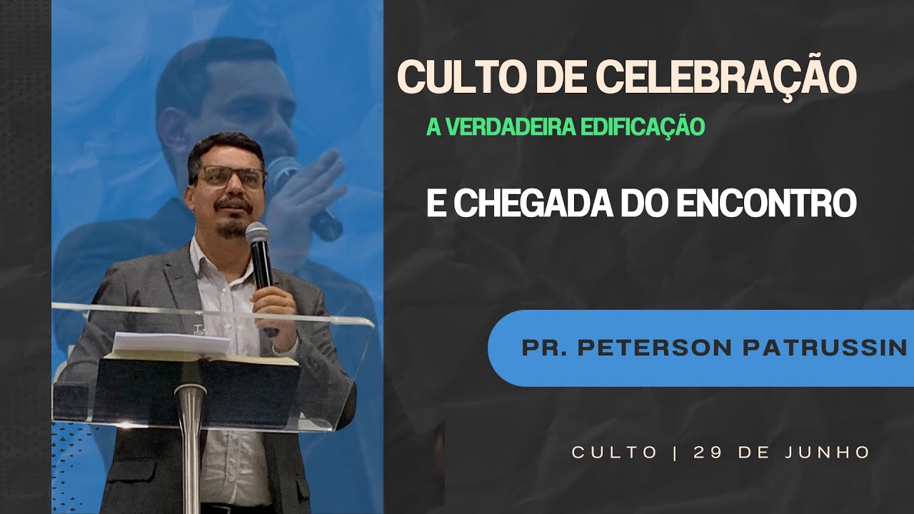 A Verdadeira Edifica&ccedil;&atilde;o + Chegada do Encontro - Pr. Peterson Patrusin | Videira Ubatuba