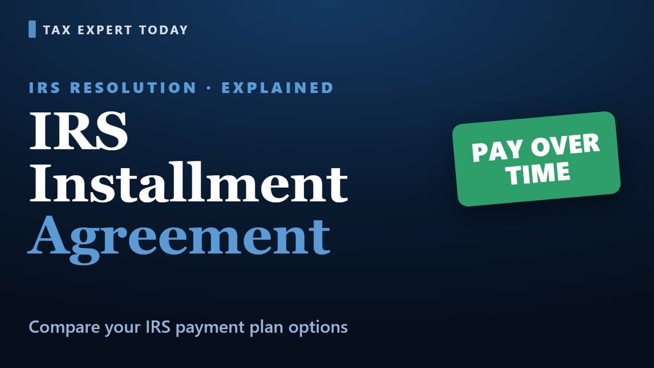 IRS Installment Agreement: Form 9465 & Payment Plan Options