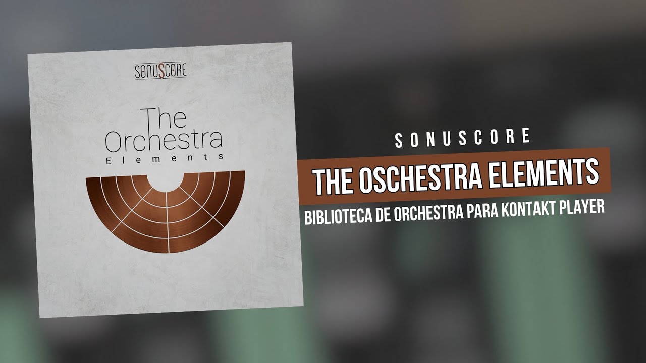 The Orchestra Elements   Biblioteca Fantastica de Orquestra Grátis para Kontakt Pllayer
