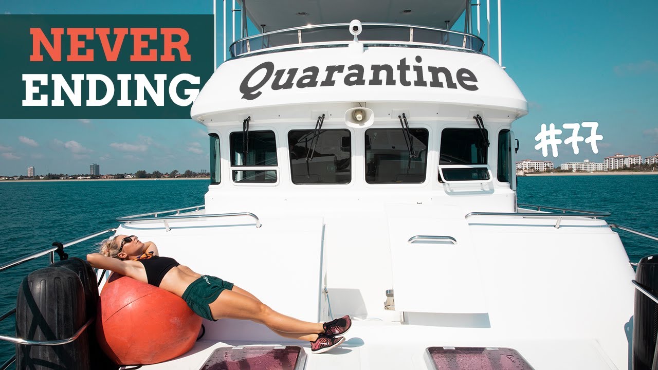 TRAWLER LIFE: Never Ending Quarantine, boat life #77