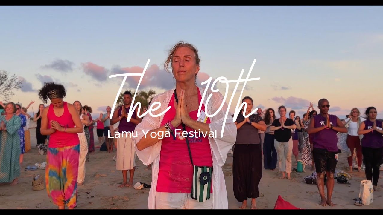 Lamu Yoga Festival At 10 ( Short Film )