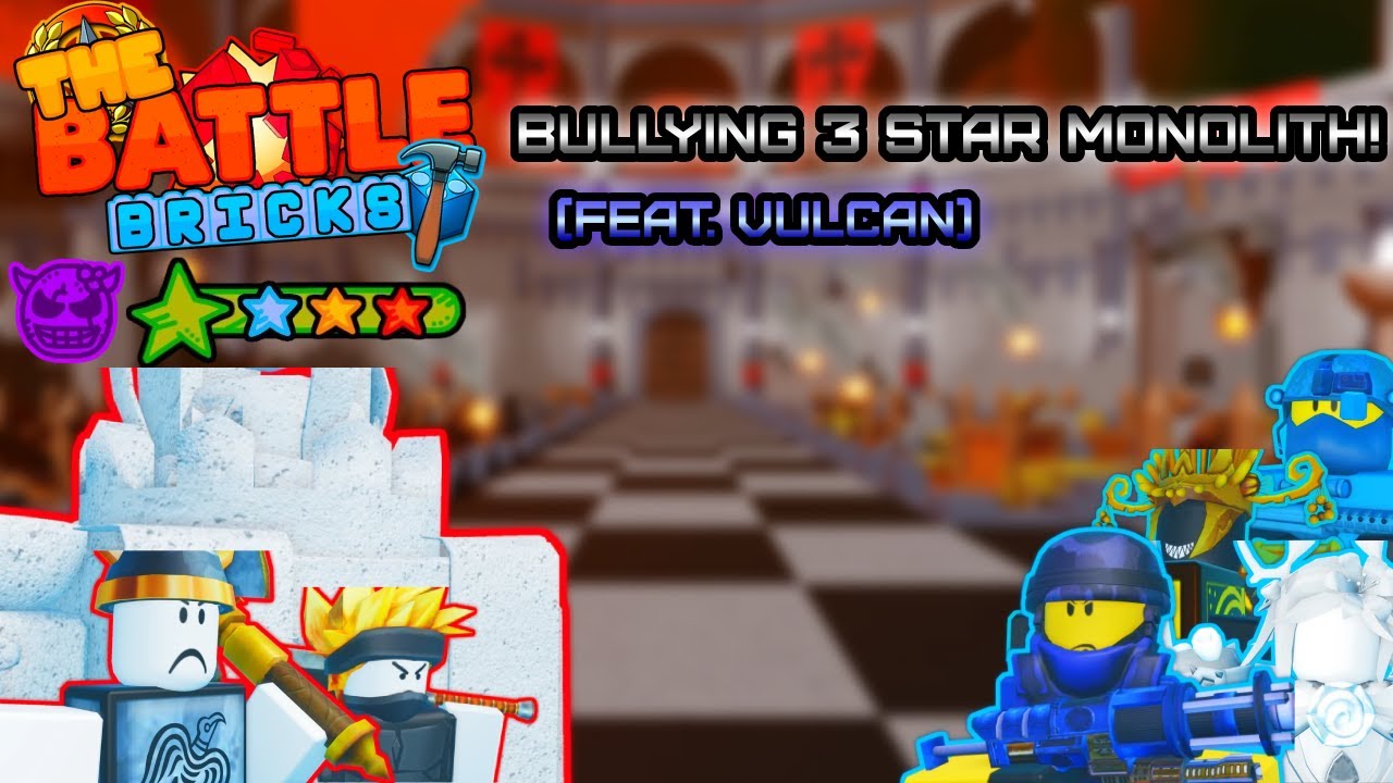 3 Star Monolith (ft. Vulcan) | The Battle Bricks