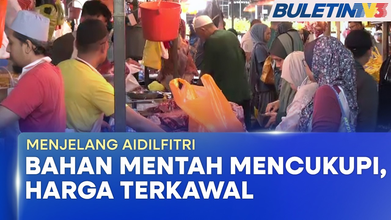 MENJELANG AIDILFITRI | Pasar Chow Kit Mula Sibuk, Bekalan Bahan Mentah Mencukupi (BU)