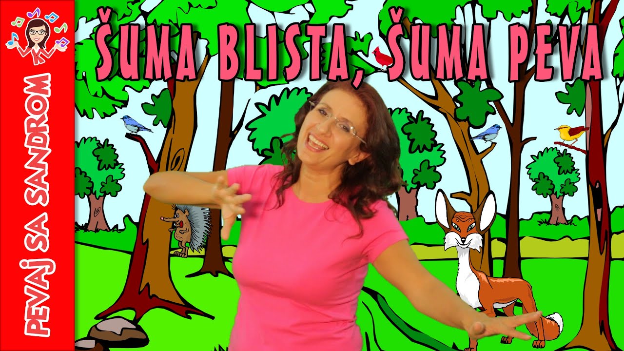 💖 &Scaron;uma blista, &scaron;uma peva 💖 Pevaj sa Sandrom | Dečije pesme | Dečije priče