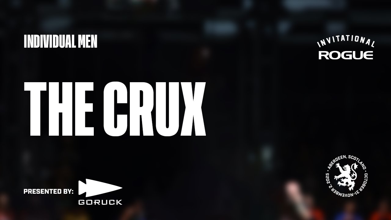 Full Live Stream - The Crux - Event 4 - Individual Men | 2025 Rogue Invitational