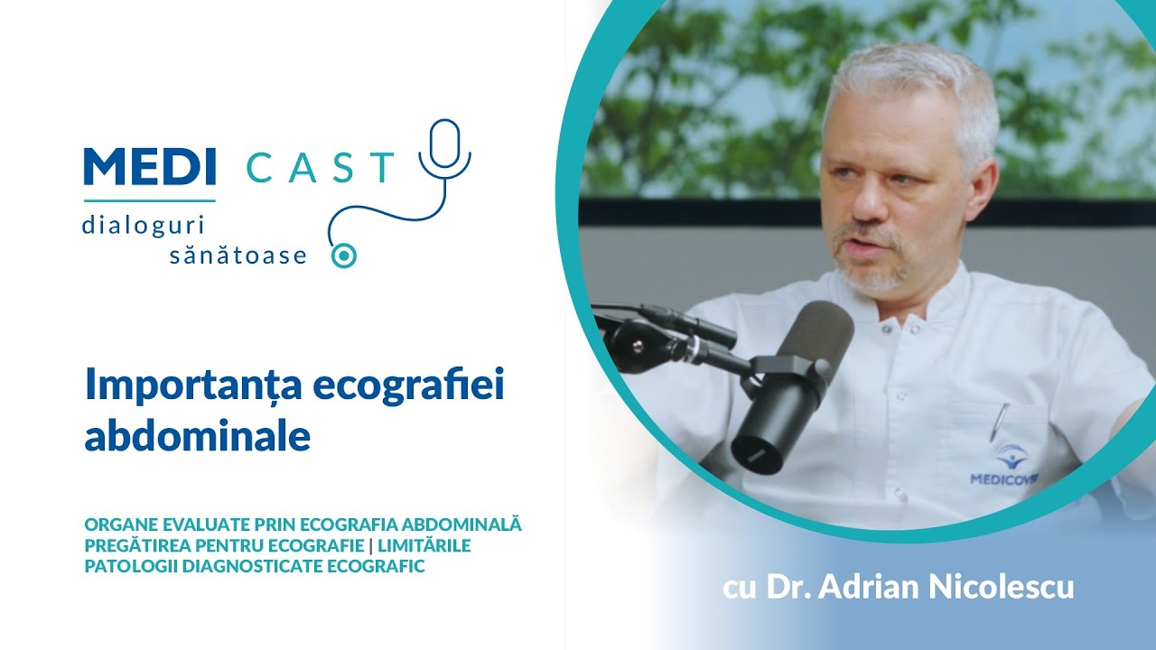Importanța ecografiei abdominale | Un interviu MediCast cu Dr. Adrian Nicolescu