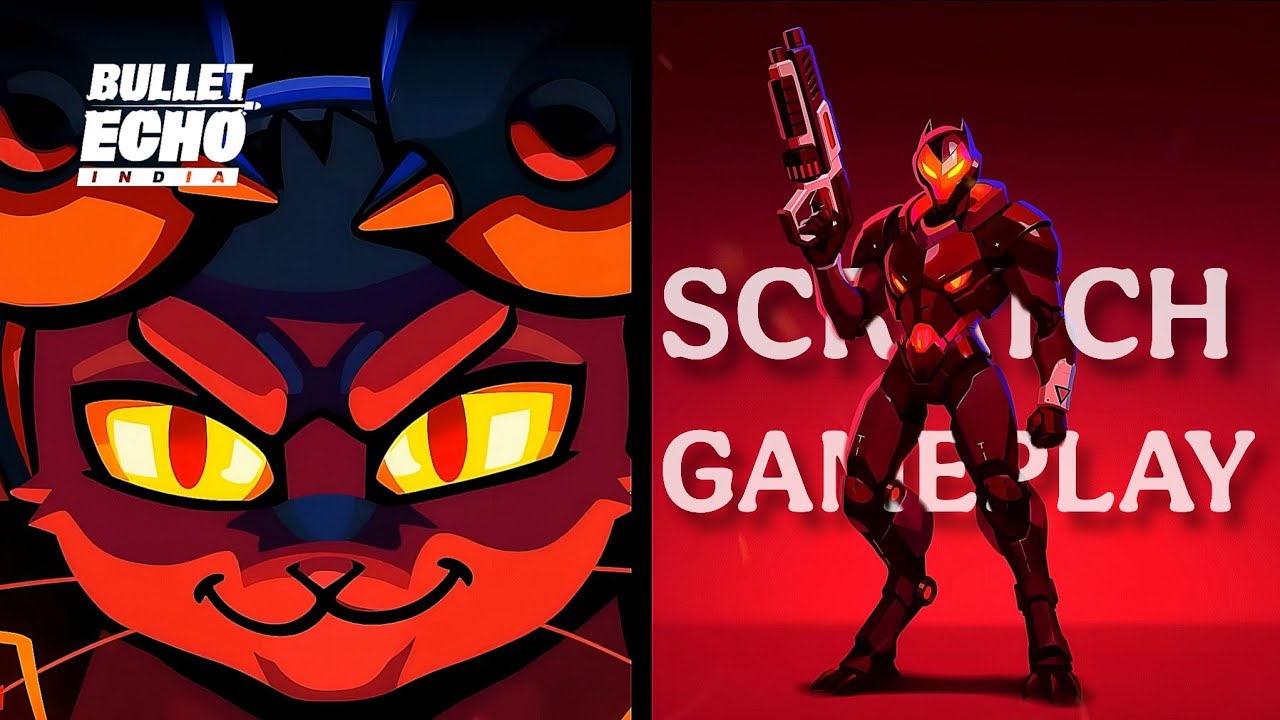 Scratch Gameplay 🐱 | Bullet Echo India | Bullet Echo 