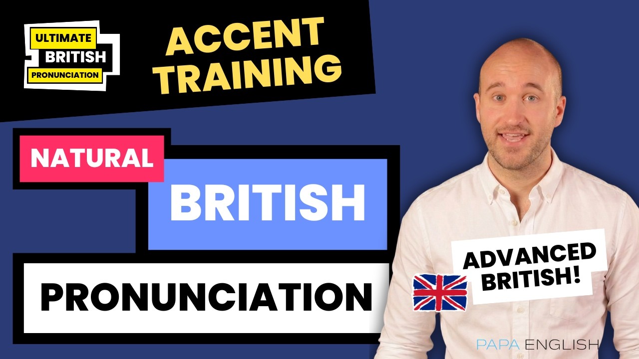 Advanced British Pronunciation - Speak like a native in 5 sounds