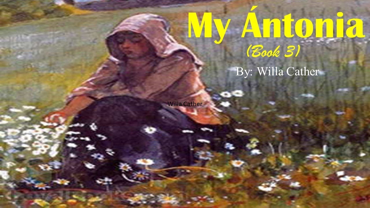 Learn English Through Story - My Ántonia by Willa Cather( Book 3)