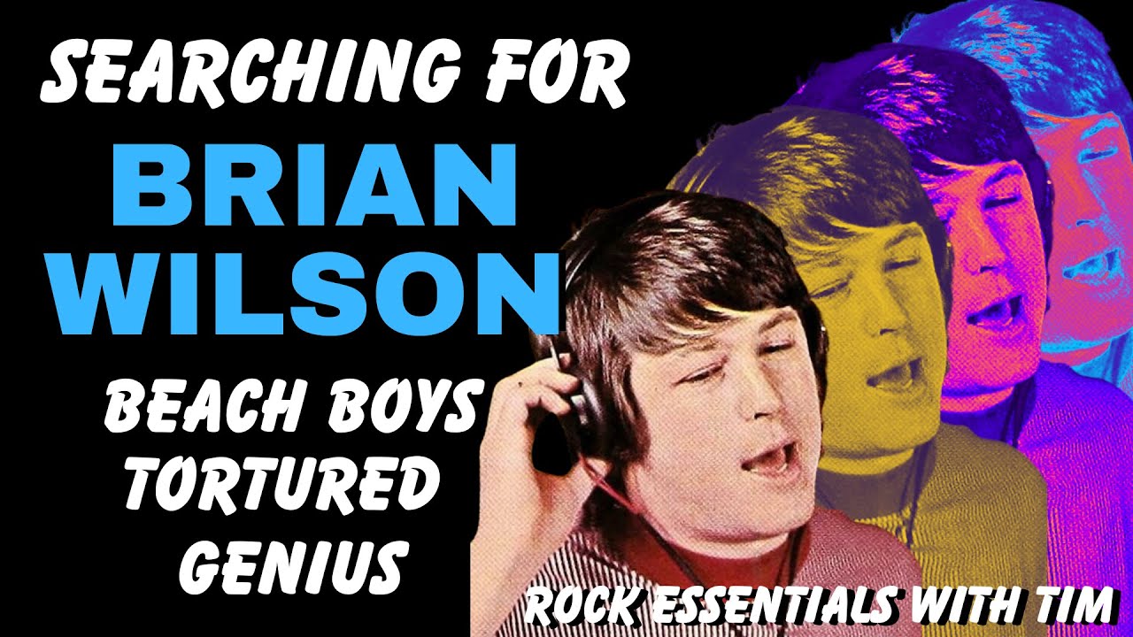 Searching For Brian Wilson: The Beach Boys Tortured Genius