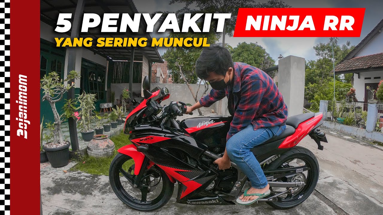 PENYAKIT NINJA RR YANG SERING TERJADI | MASALAH NINJA RR 150 2 TAK