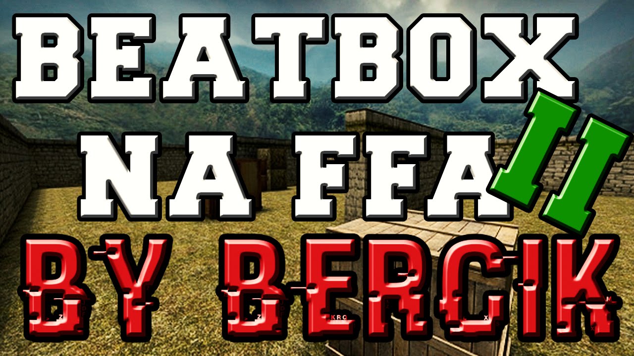 Beatbox na FFA 2 (CSGO EDITION) 2016
