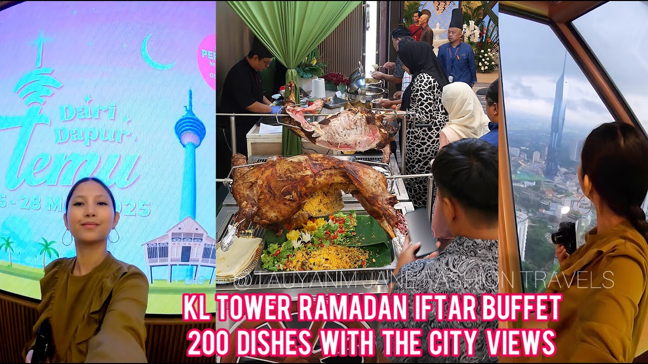 KL TOWER Ramadan 2025 Iftar Buffet Serves over 200 Dishes | Filipino - Malaysia KOL Blogger