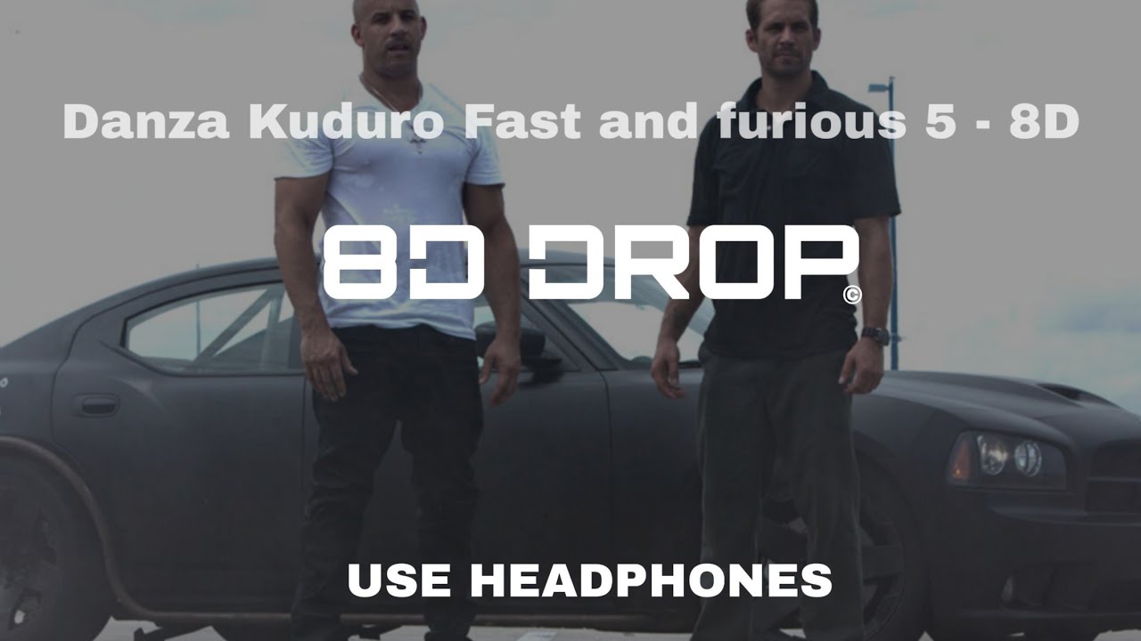 Danza Kuduro - Fast and furious 5 - 8d (8D DROP)
