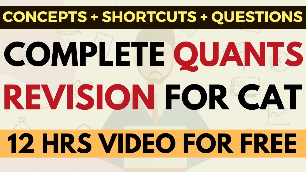 Complete quants revision for CAT MBA exams | Concepts + Shortcuts + Questions | 12 hrs video FREE