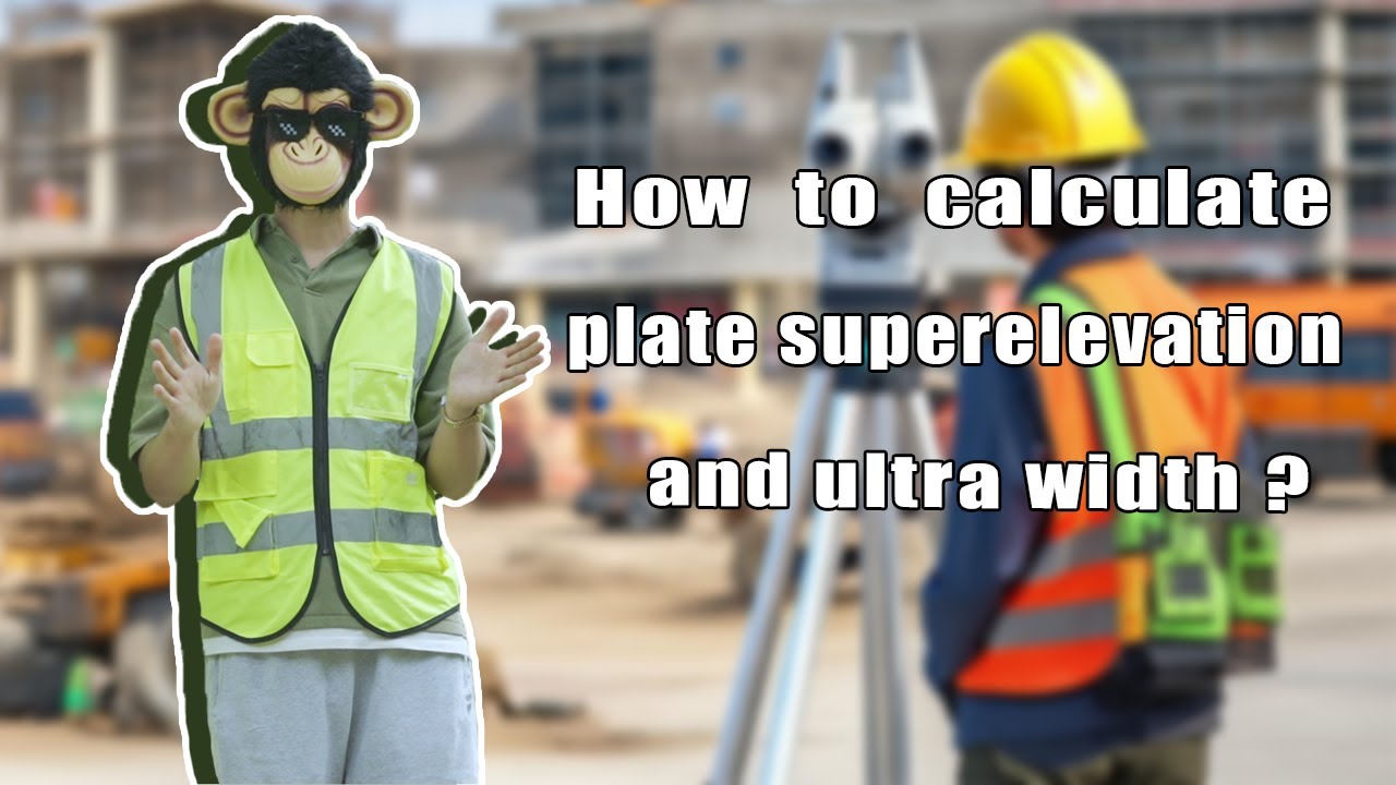 How to calculate plate superelevation and ultra width?