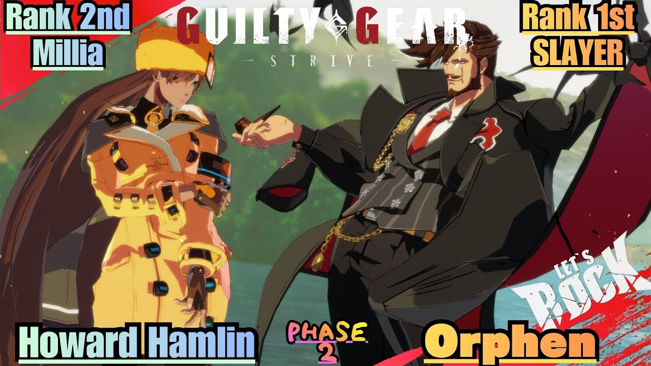 GGST➤Rank 2nd Millia / ミリア [ Howard Hamlin ] vs Rank 1st SLAYER / スレイヤー [ Orphen ]Guilty Gear Strive