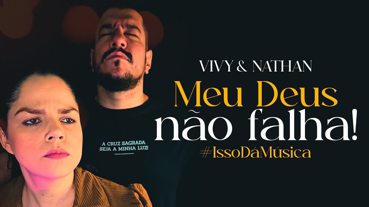 Vivy & Nathan - Meu Deus não falha (#IssoDáMúsica)