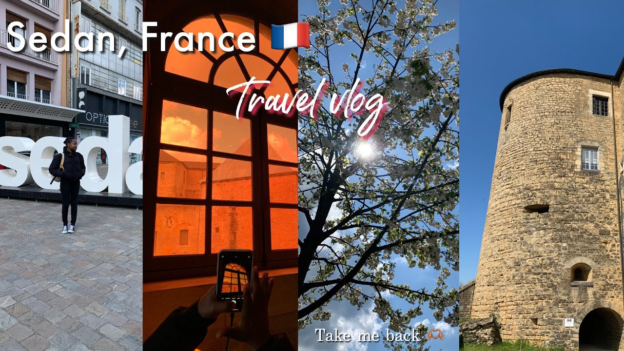 SEdan, France travel vlog•castle, pretty views, food, exploring 🏰⛅️