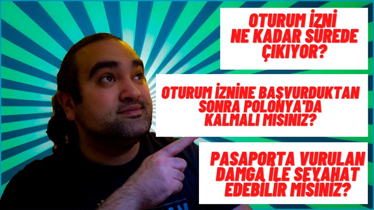 POLONYA'DA OTURUM İZNİ NE KADAR SÜREDE ÇIKIYOR? (EVLİLİK, ÖĞRENCİ, ÇALIŞMA)