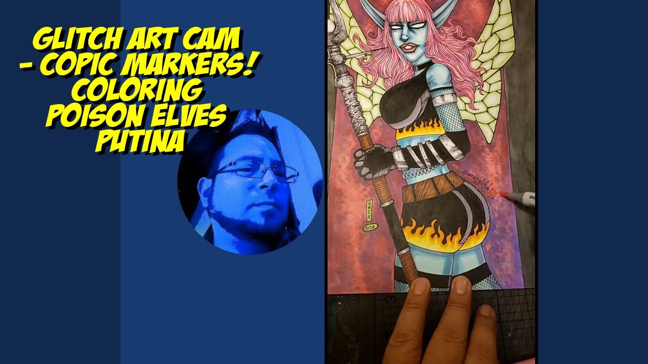 Glitch Art Cam - Copic Markers! Coloring Poison Elves Putina #copic #copicmarkers #poisonelves