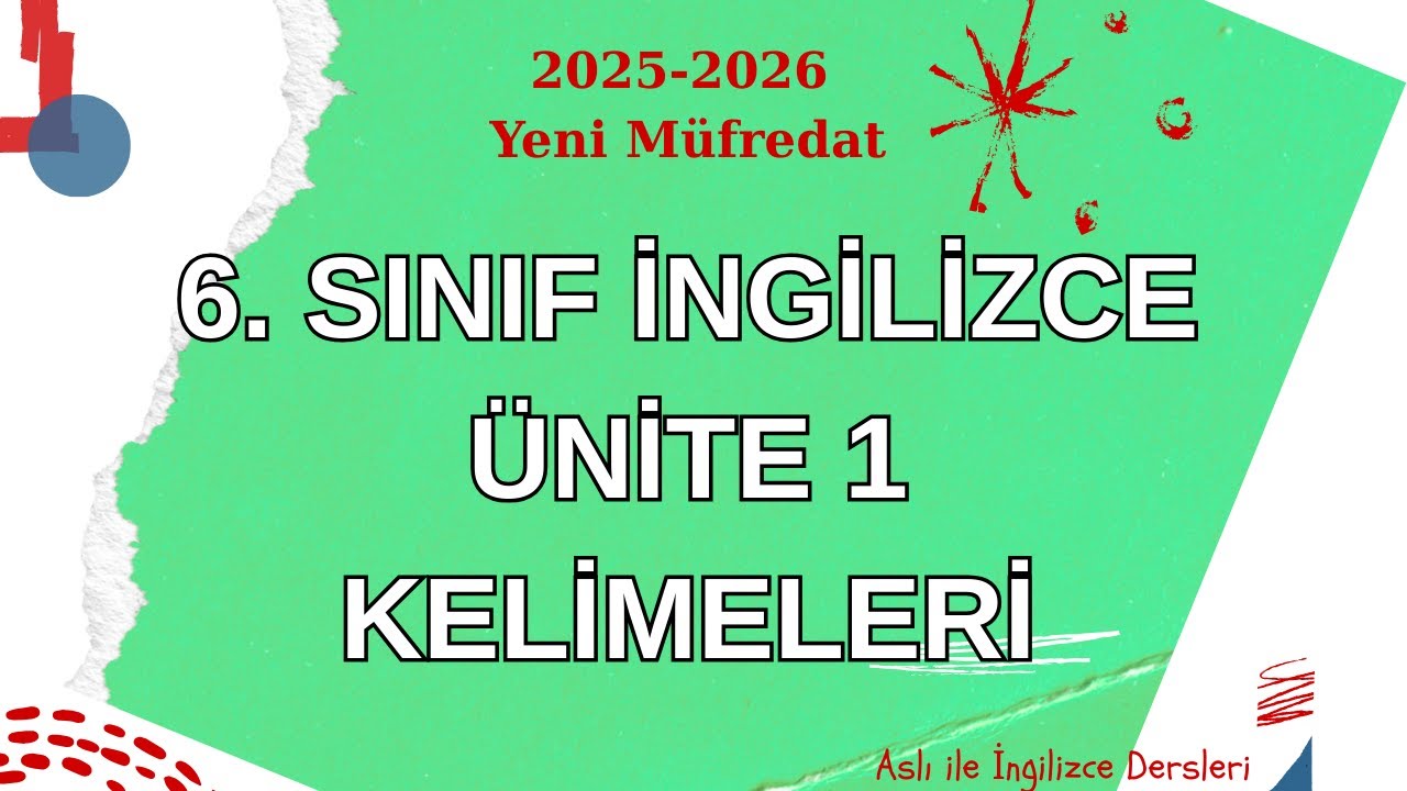 6. Sınıf İngilizce 1. Ünite Kelimeleri 2025 - 2026 Yeni Müfredat