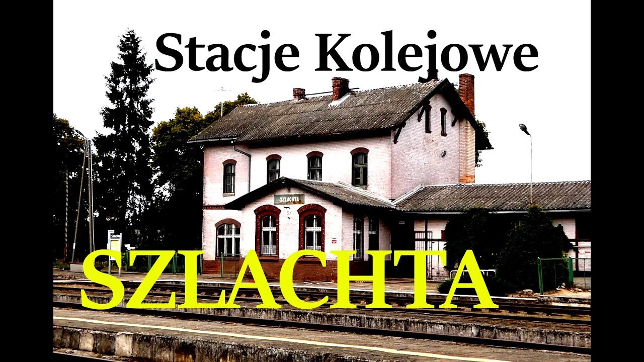 Stacje kolejowe #3 | Szlachta