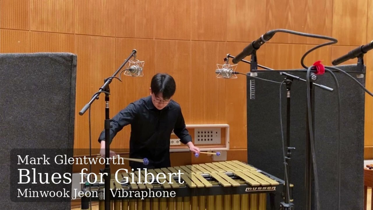 Mark Glentworth &ndash; Blues for Gilbert | Minwook Jeon, Vibraphone