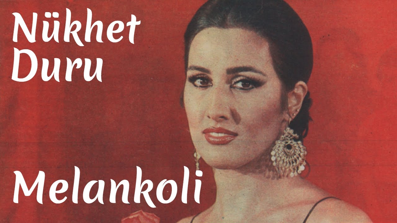 Nükhet Duru - Melankoli