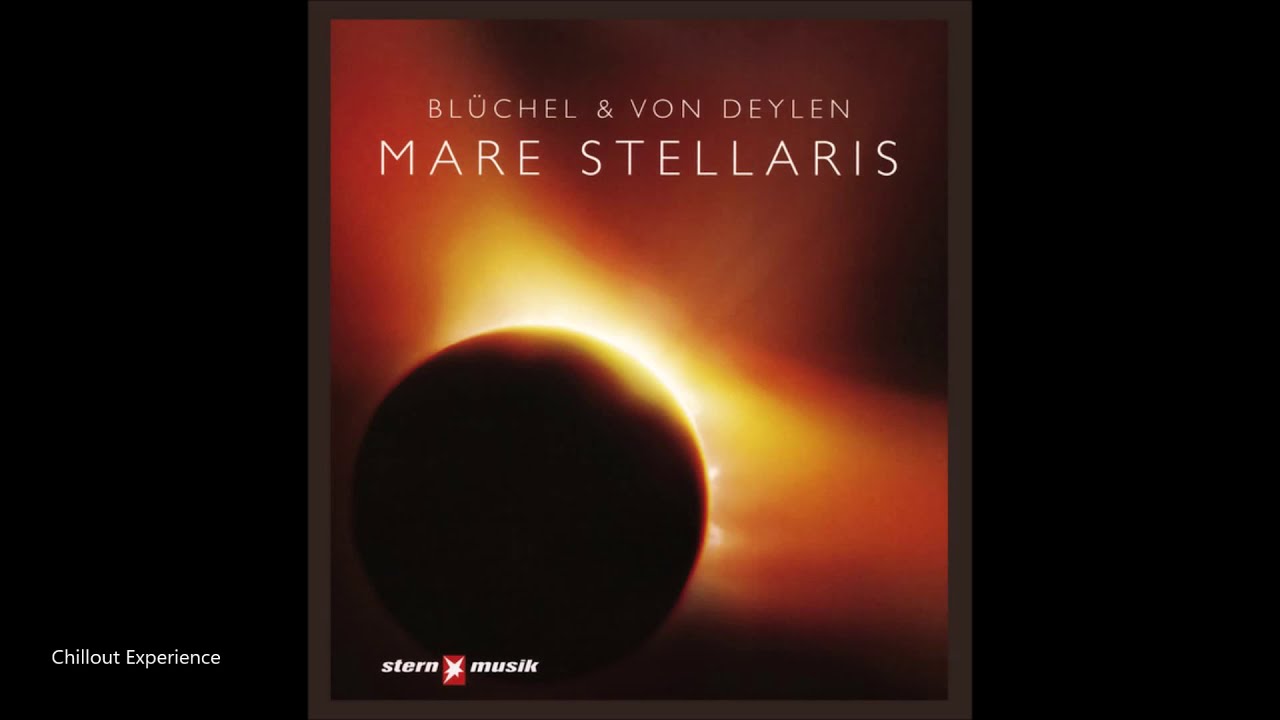 Christopher Von Deylen (Schiller) & Bl&uuml;chel &lrm;&ndash; Mare Stellaris (full Album)