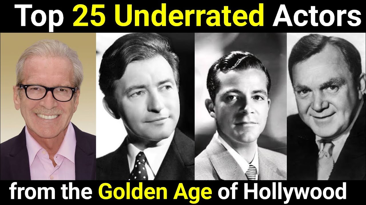 Top 25 Underrated Actors from the Golden Age of Hollywood