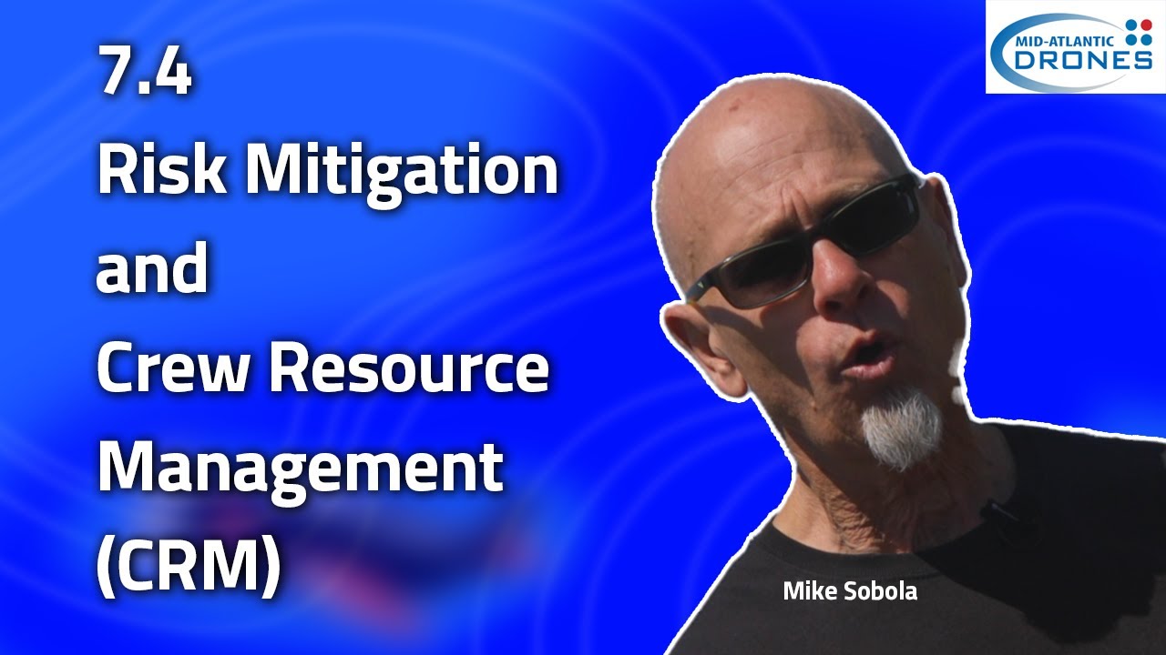 Drone License: Part 107 Certification Training - 7.4 Risk mitigation & Crew resource management CRM