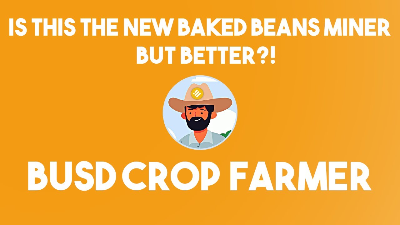 Is this the next Baked Beans miner BUT better? #BUSDCROPSFARMER