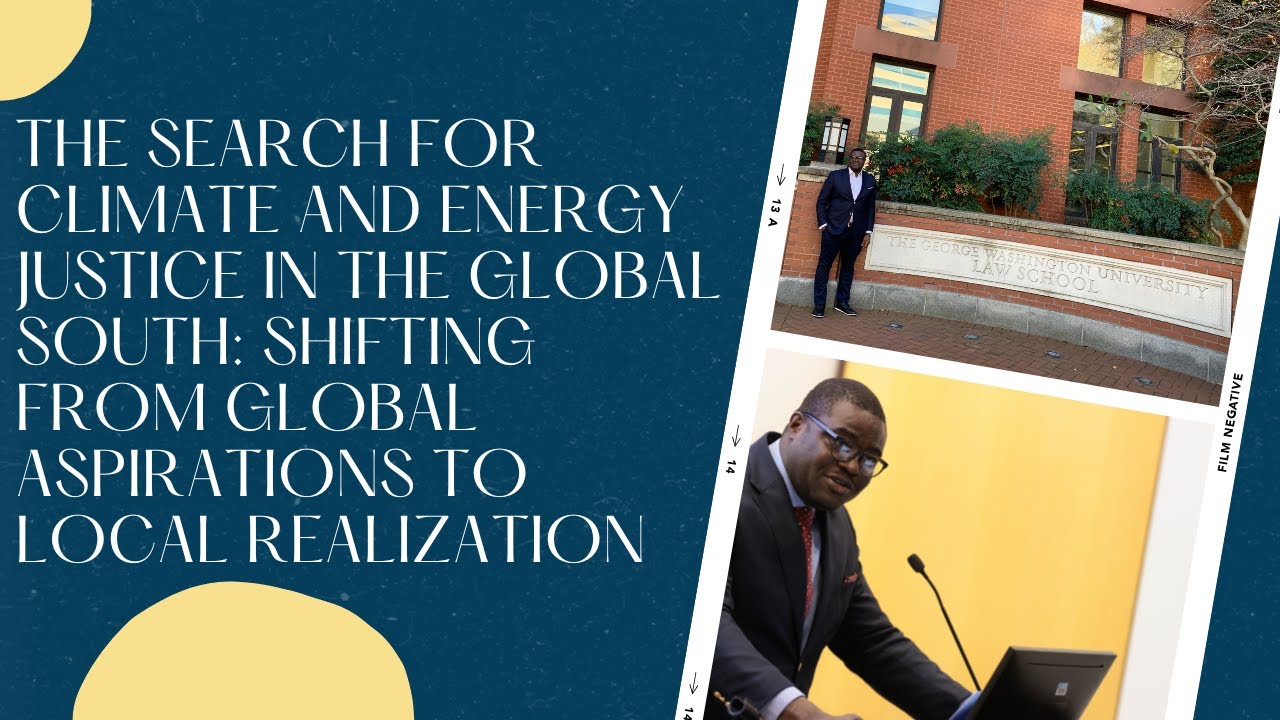The Search for Climate and Energy Justice in the Global South: Presentation from Damilola Olawuyi