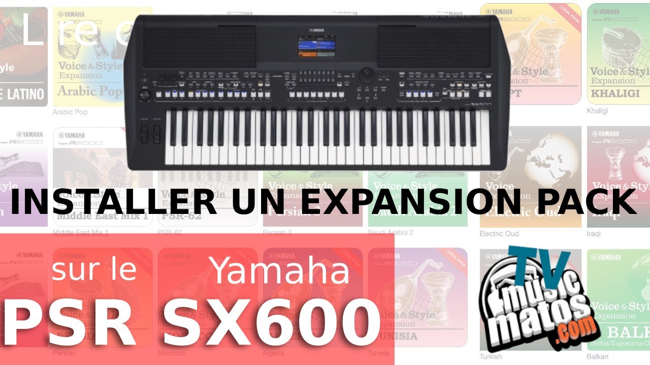 Yamaha PSR SX600 : Comment installer un EXPANSION PACK